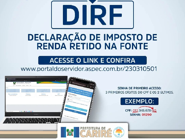 A Prefeitura Municipal de Cariré informa aos servidores que está disponível a DIRF.